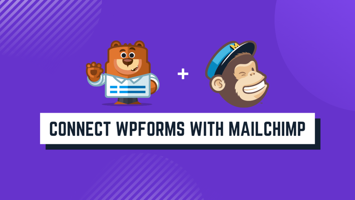 Connect WPForms To Mailchimp