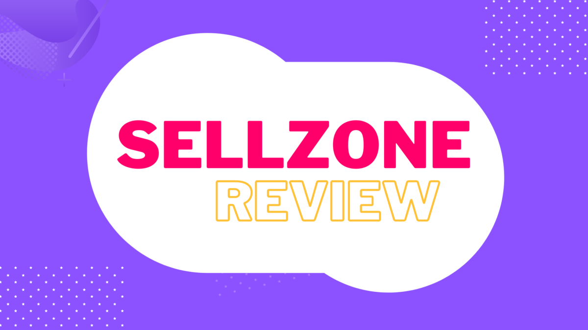 Sellzone Review - Best Tool To Grow Your Amazon Store